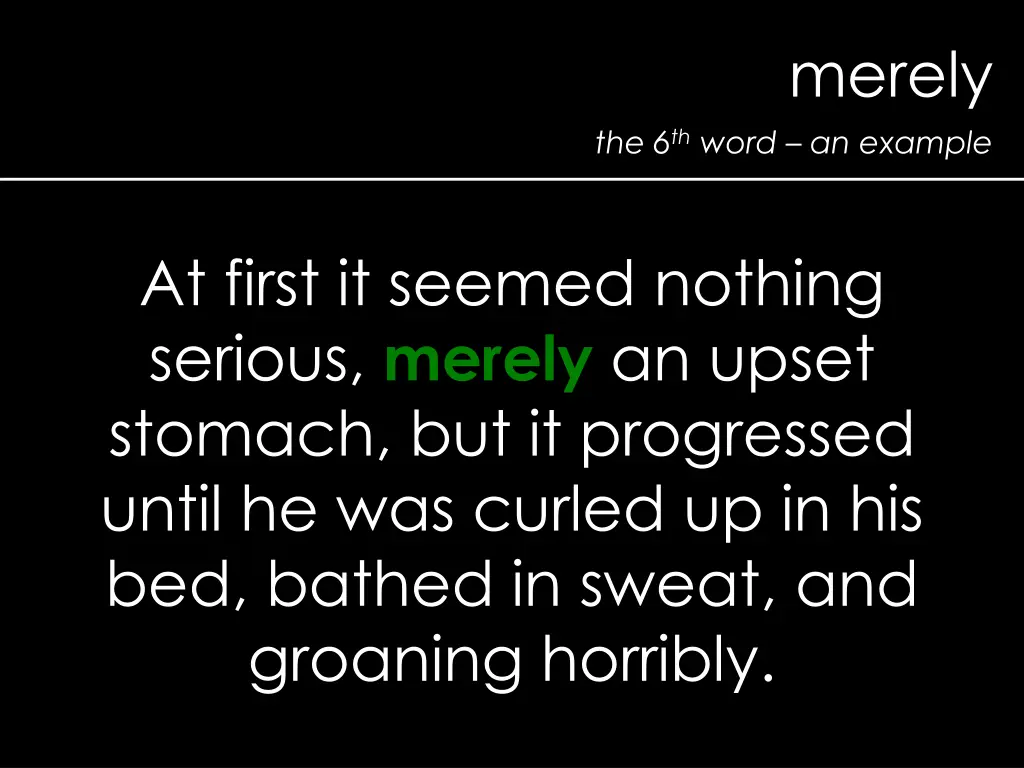 merely