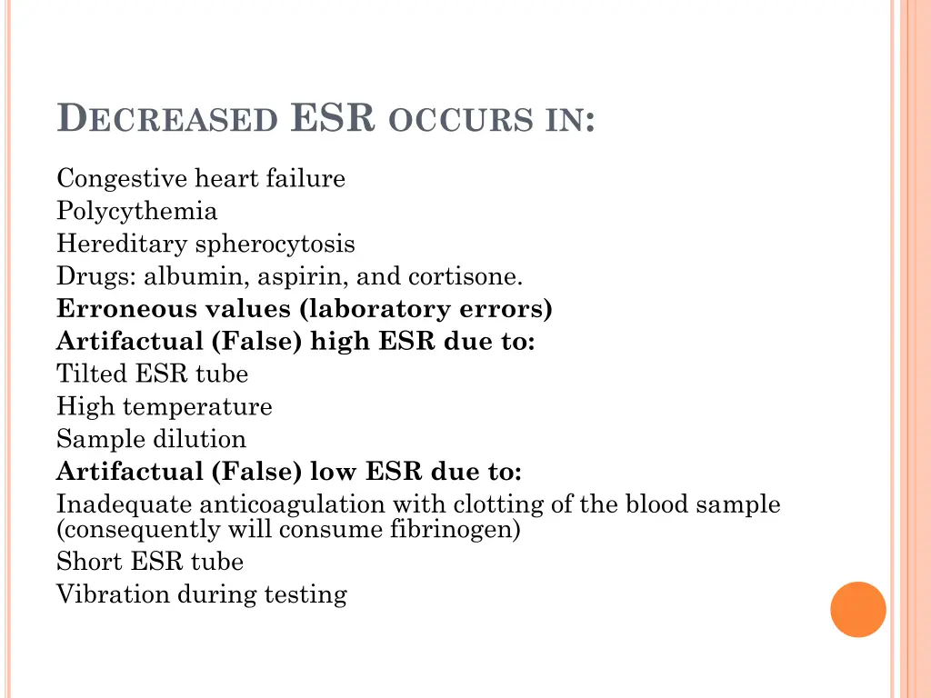 d ecreased esr occurs in