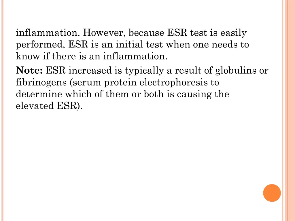 inflammation however because esr test is easily