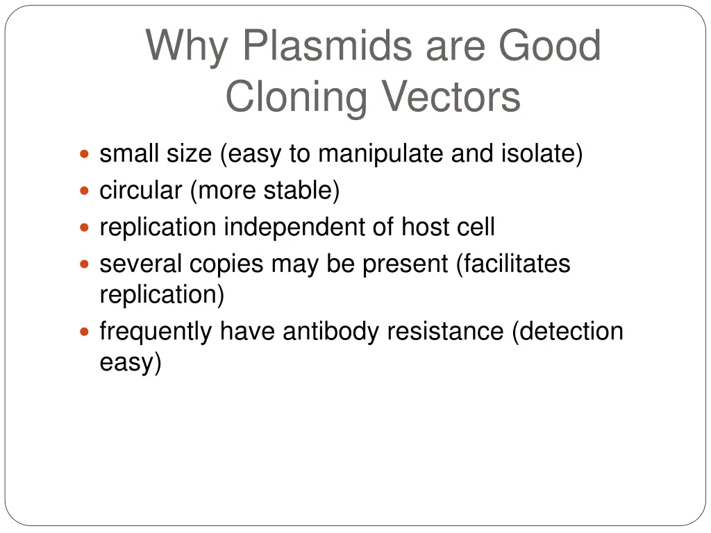 why plasmids are good cloning vectors