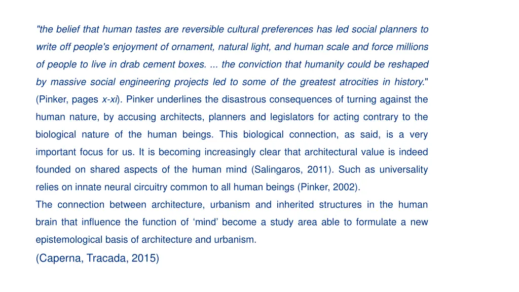the belief that human tastes are reversible