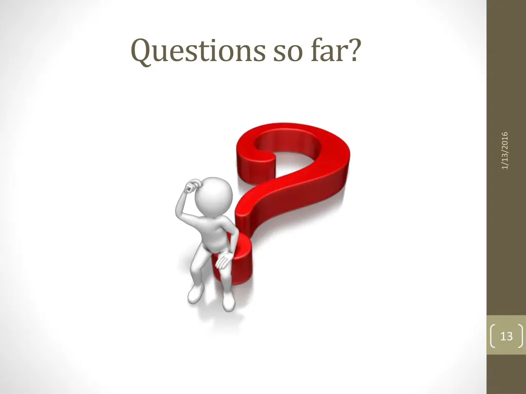 questions so far 1