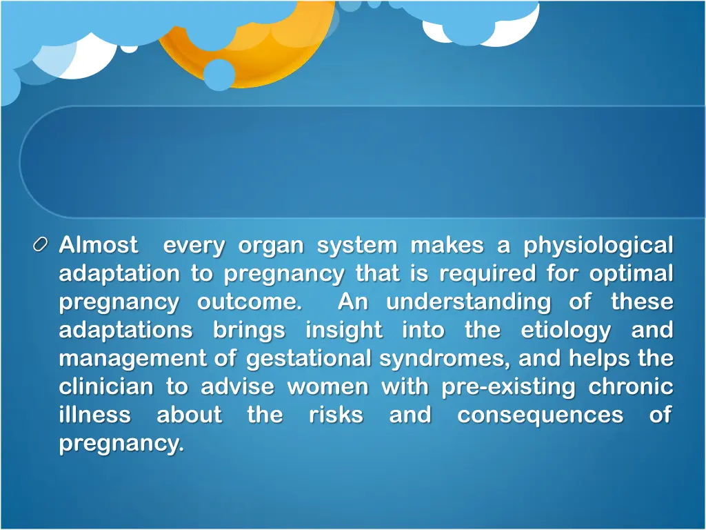 almost adaptation to pregnancy that is required