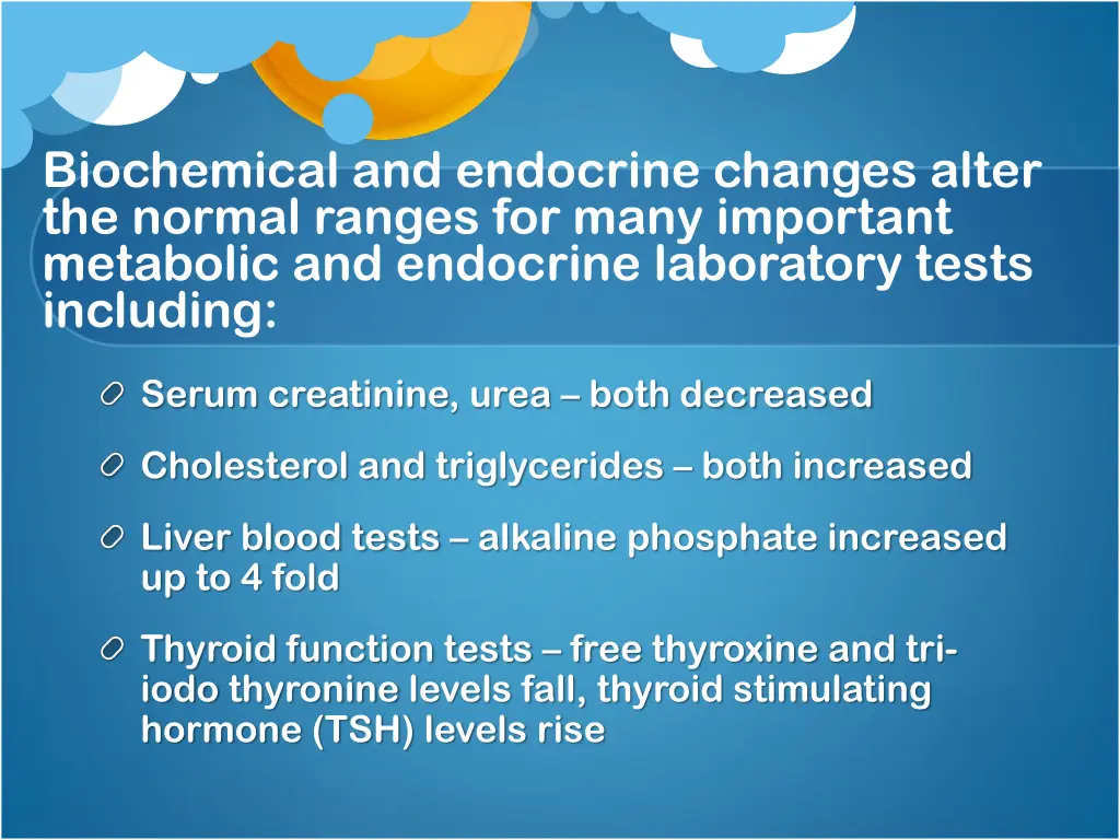 biochemical and endocrine changes alter