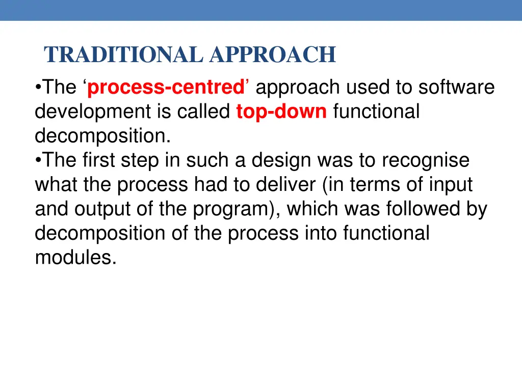 traditional approach the process centred approach