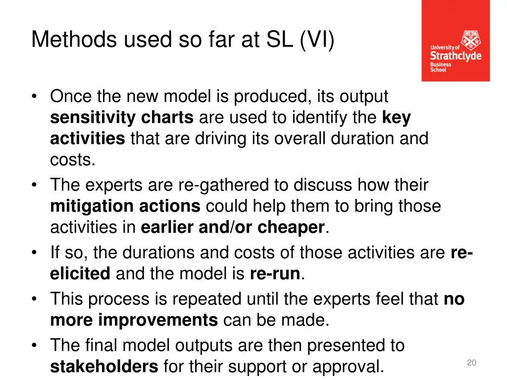 methods used so far at sl vi