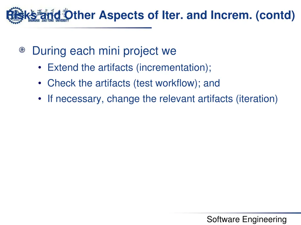 risks and other aspects of iter and increm contd