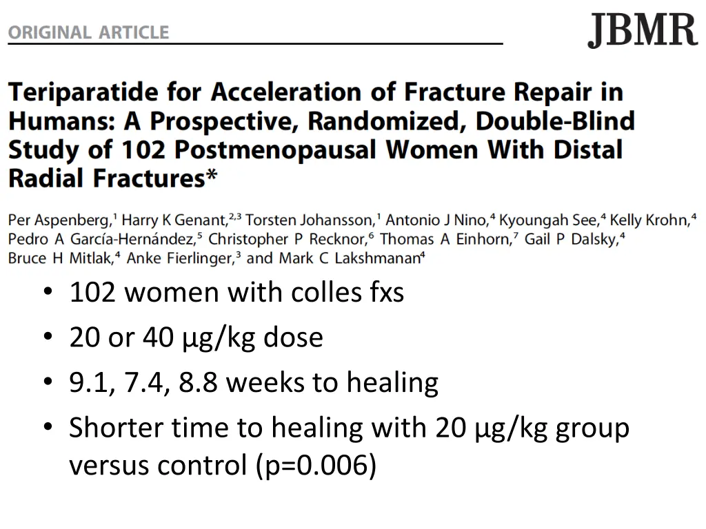 102 women with colles fxs 20 or 40 g kg dose