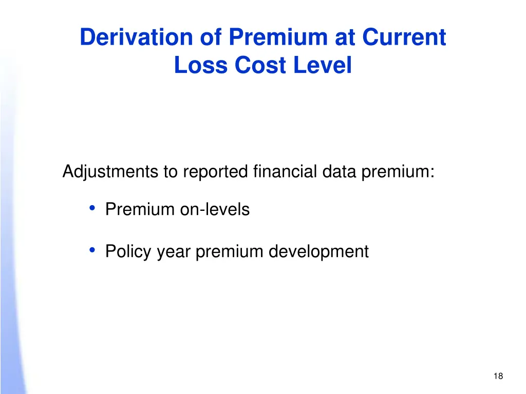 derivation of premium at current loss cost level