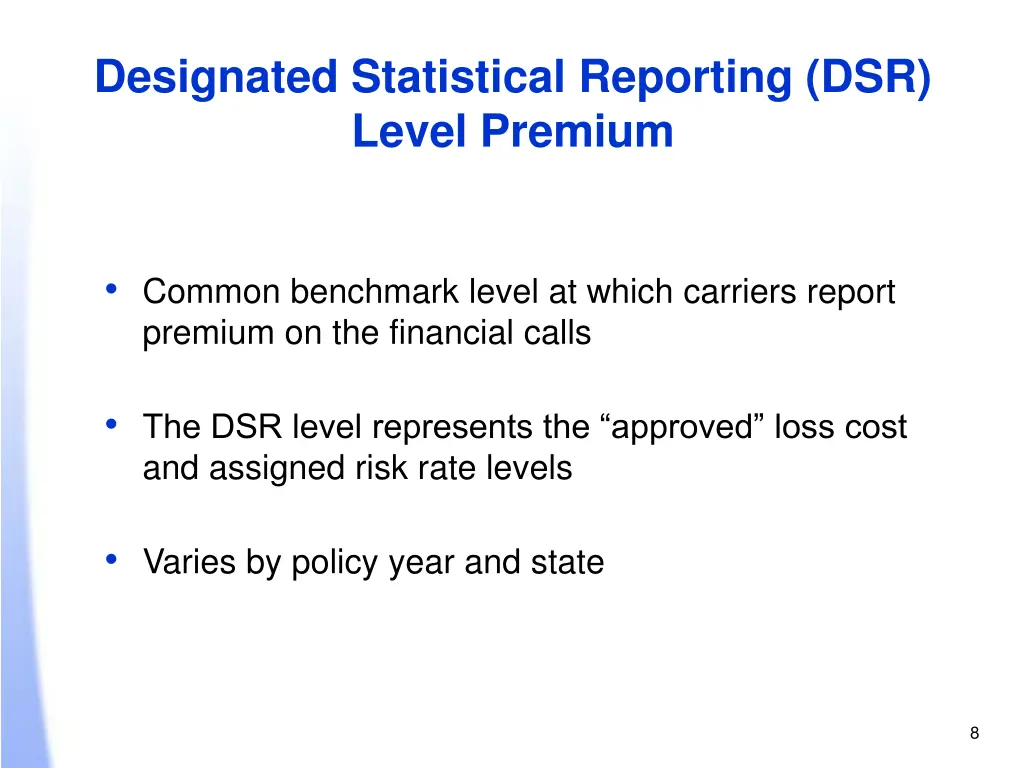 designated statistical reporting dsr level premium