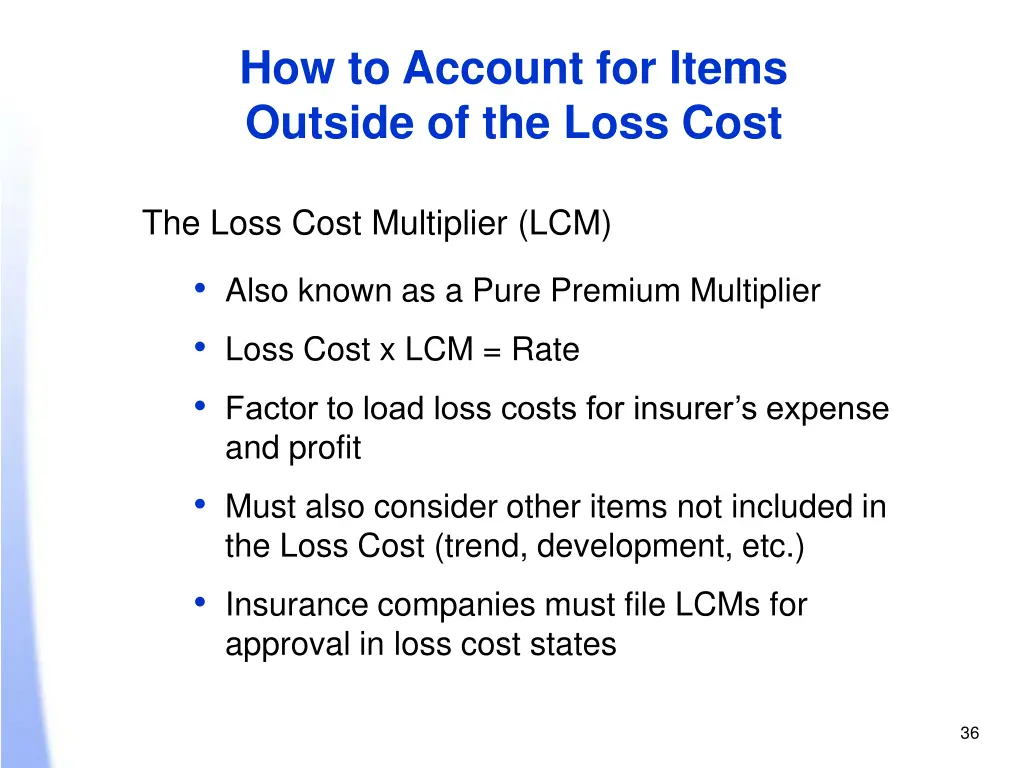 how to account for items outside of the loss cost
