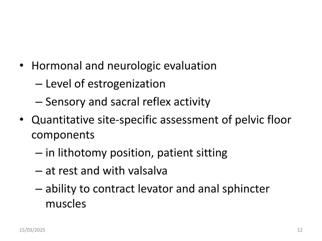 hormonal and neurologic evaluation level