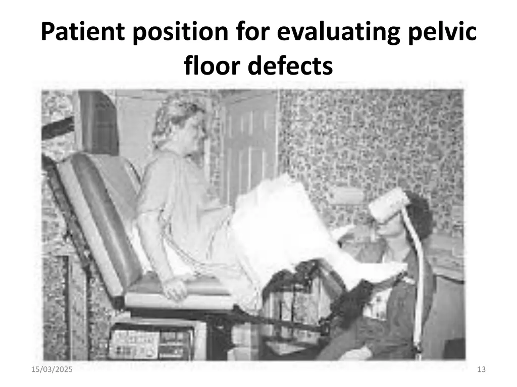 patient position for evaluating pelvic floor