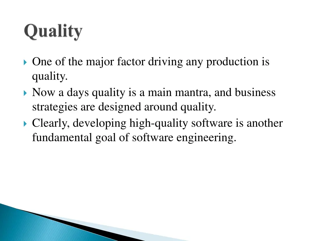 one of the major factor driving any production