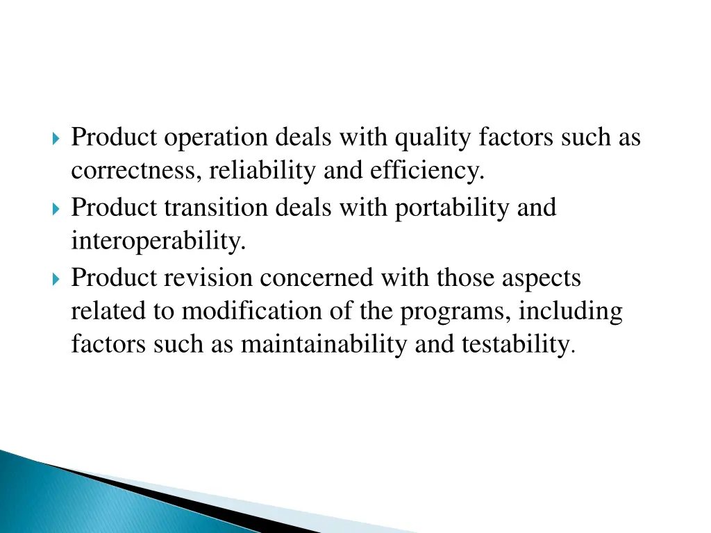 product operation deals with quality factors such