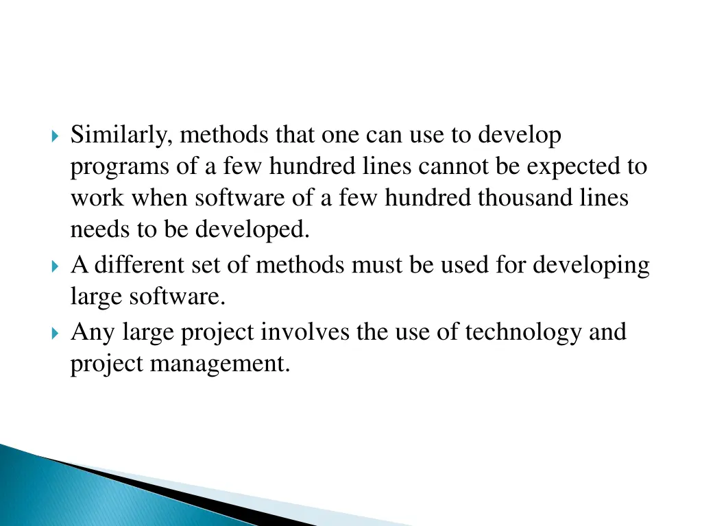 similarly methods that one can use to develop