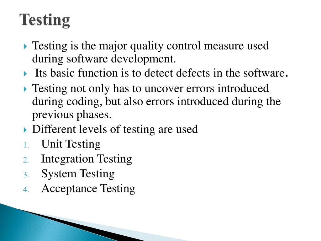 testing is the major quality control measure used