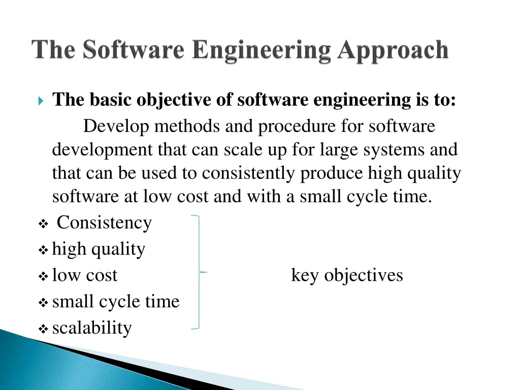 the basic objective of software engineering