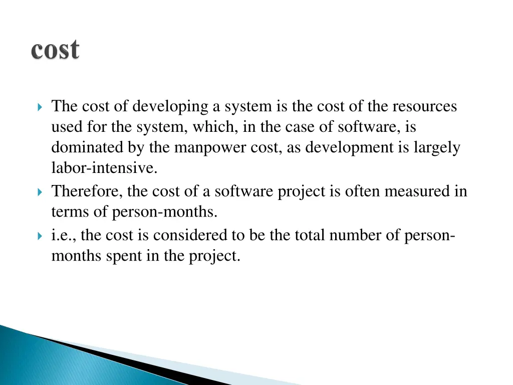 the cost of developing a system is the cost