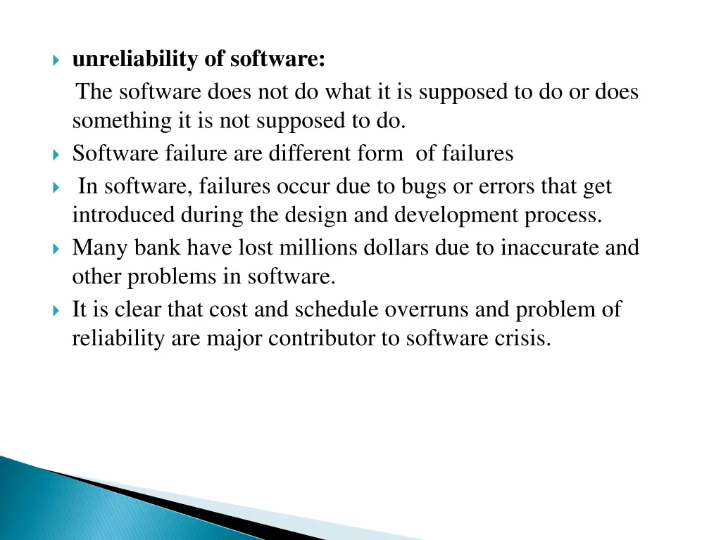 unreliability of software the software does