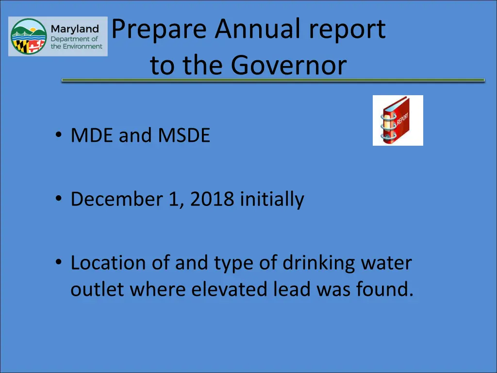 prepare annual report to the governor