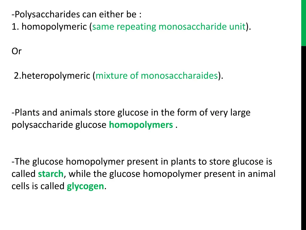 polysaccharides can either be 1 homopolymeric