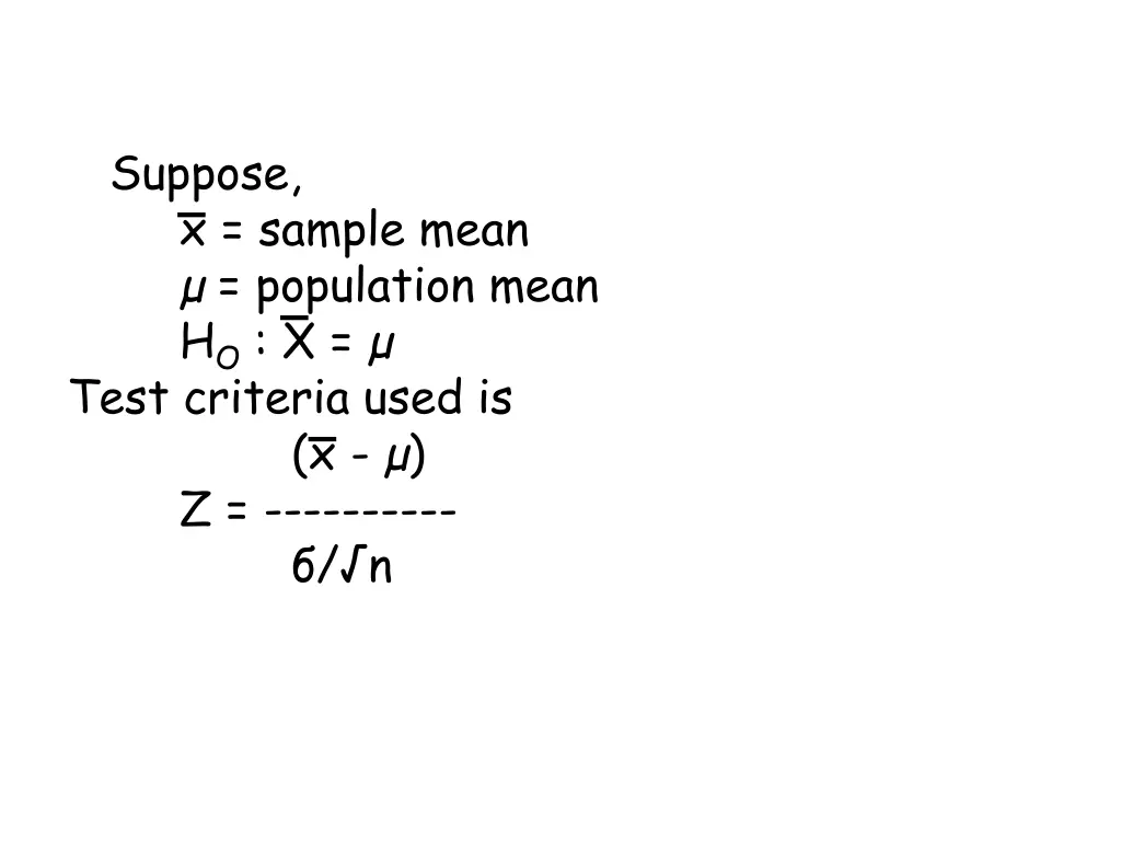 suppose x sample mean population mean h o x test