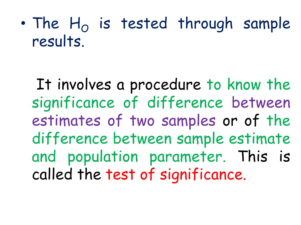 the h o is tested through sample results