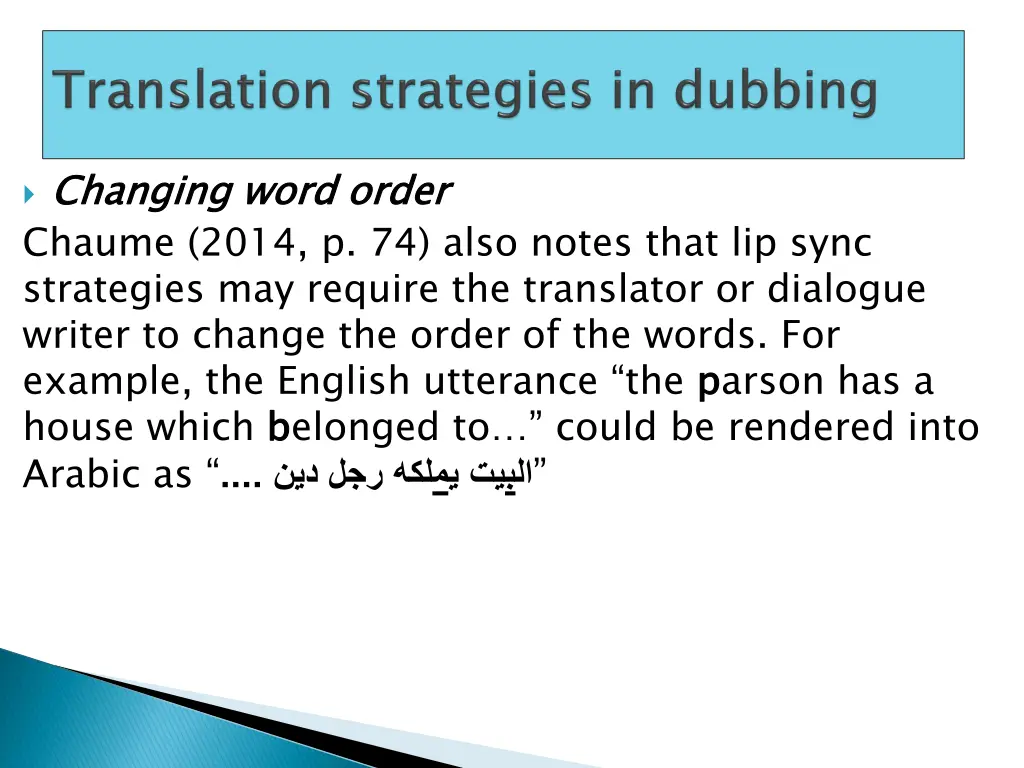 changing word order chaume 2014 p 74 also notes