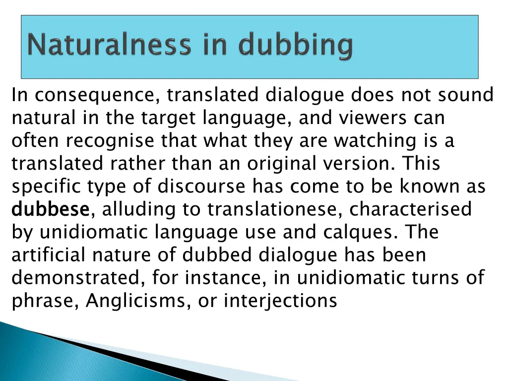 in consequence translated dialogue does not sound