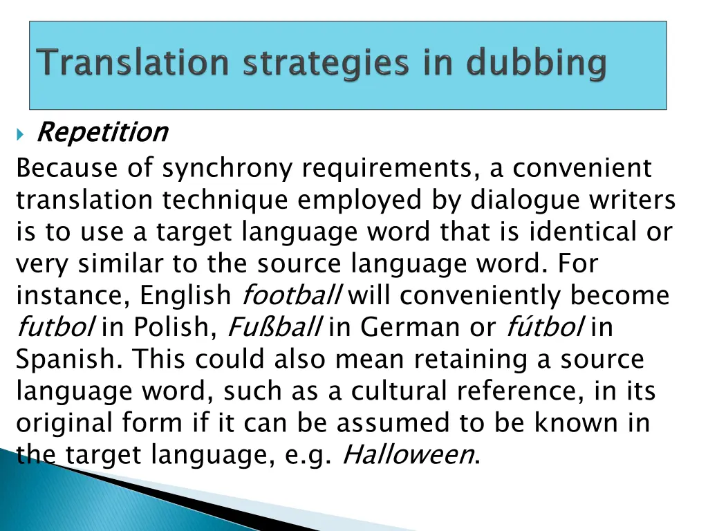 repetition because of synchrony requirements