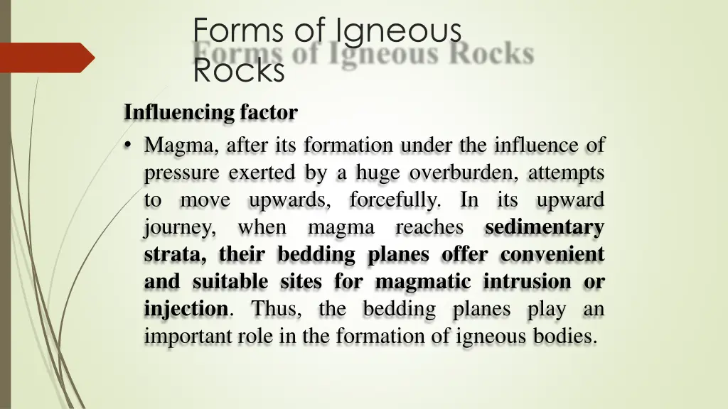 forms of igneous rocks influencing factor magma