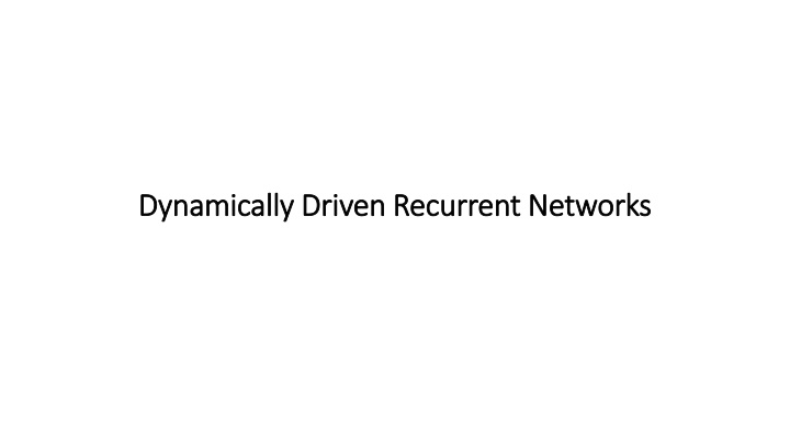 dynamically driven recurrent networks dynamically