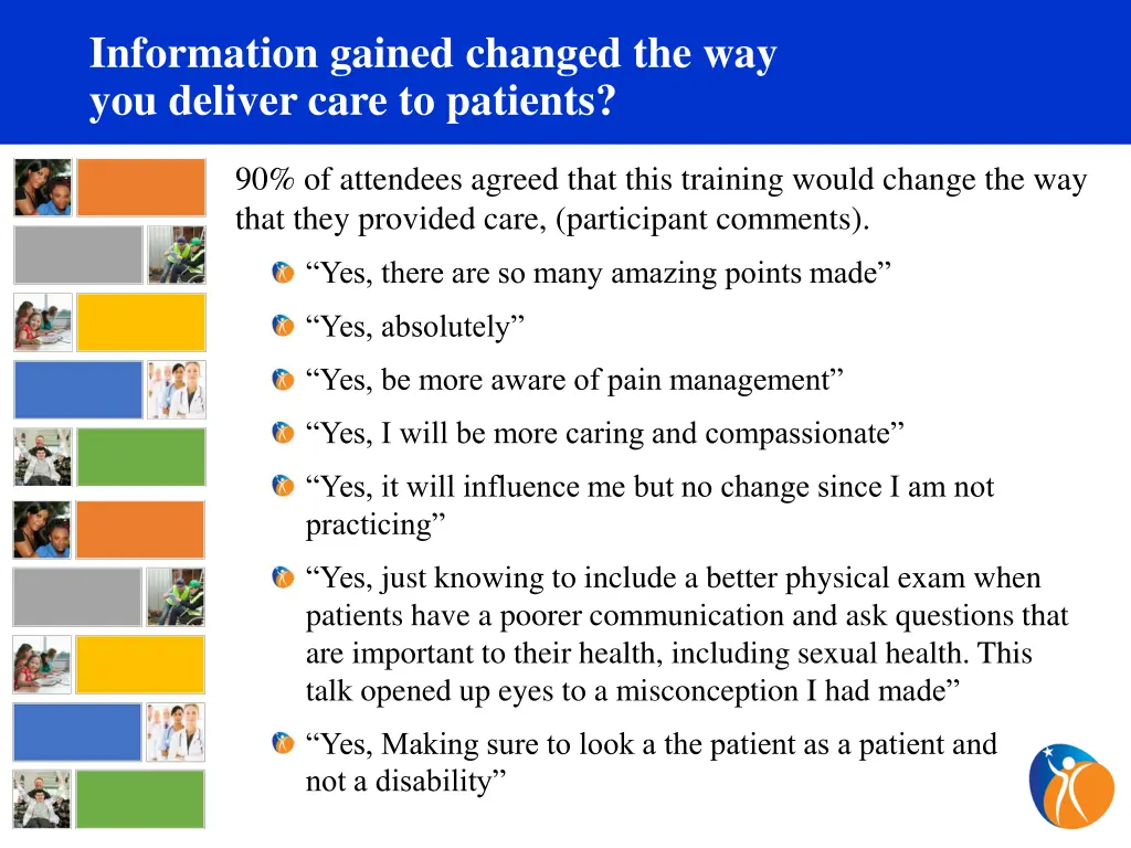 information gained changed the way you deliver