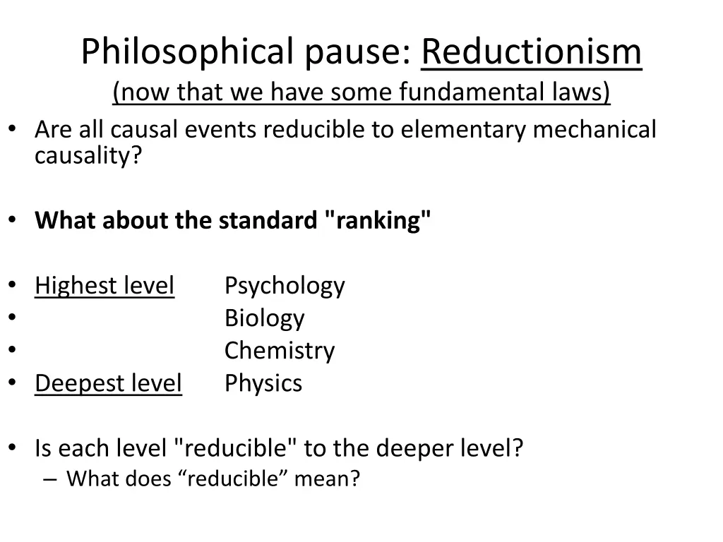philosophical pause reductionism now that we have