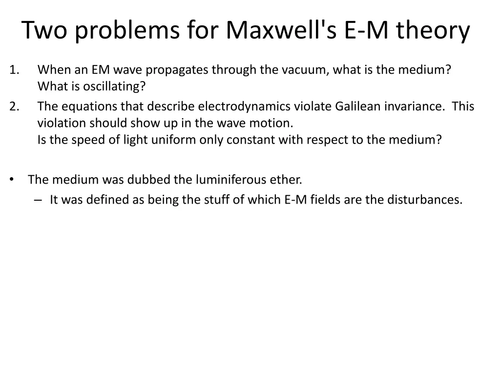 two problems for maxwell s e m theory