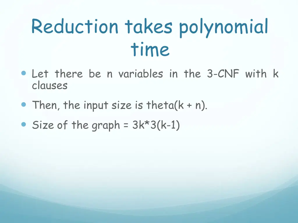 reduction takes polynomial time let there