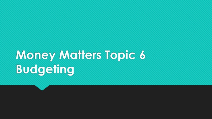 money matters topic 6 budgeting