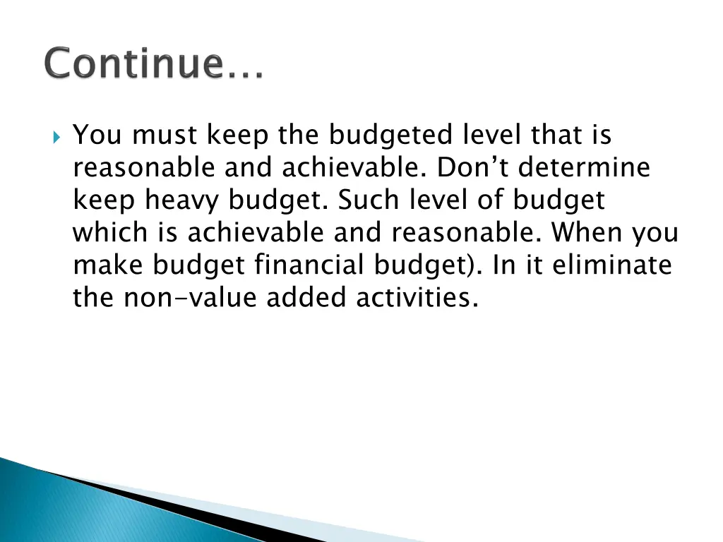 you must keep the budgeted level that