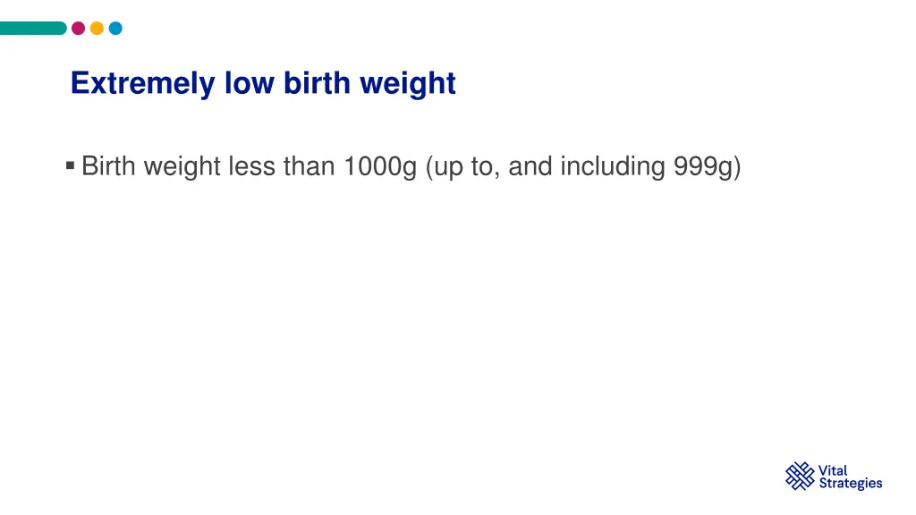 extremely low birth weight