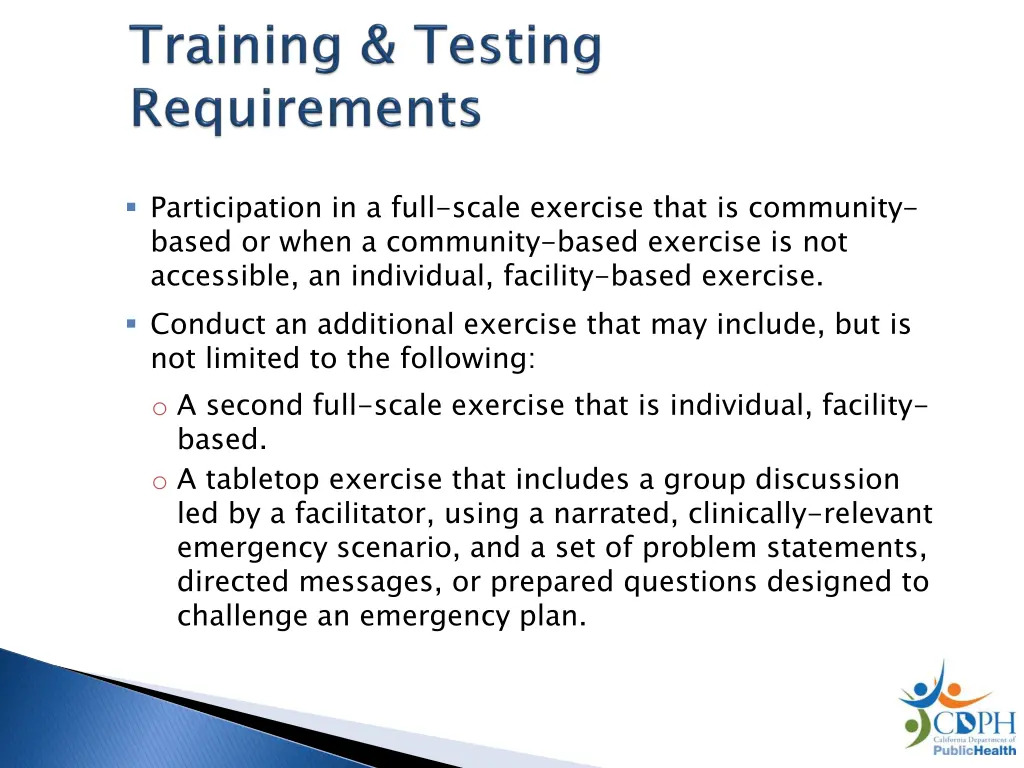 participation in a full scale exercise that