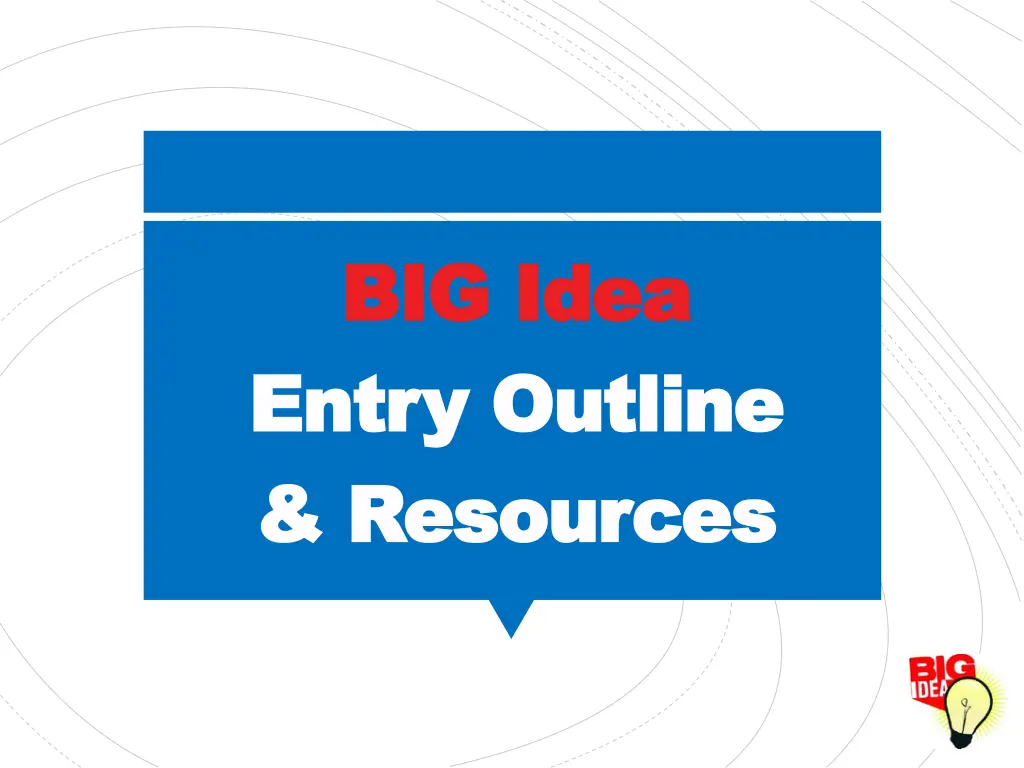 big idea big idea entry outline entry outline