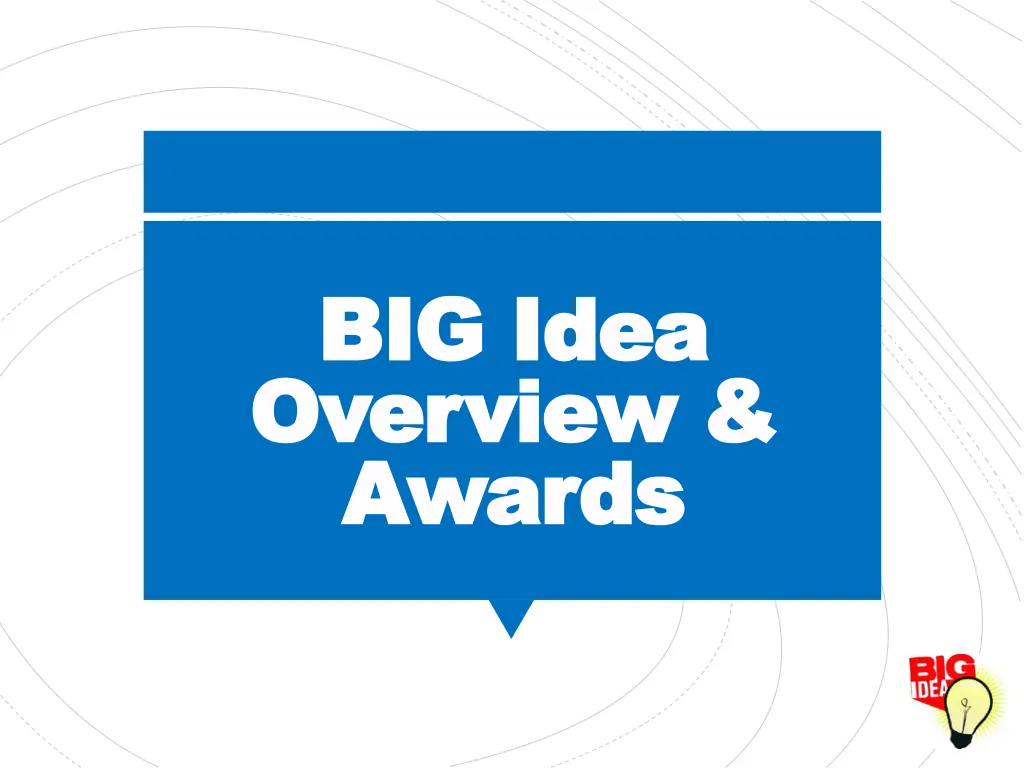 big idea big idea overview overview awards awards