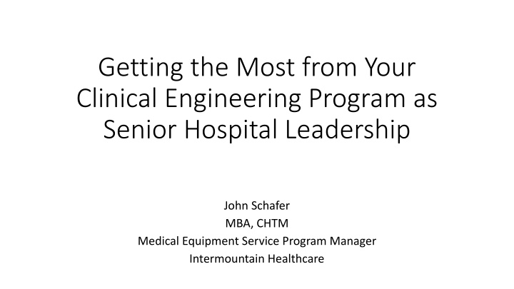getting the most from your clinical engineering