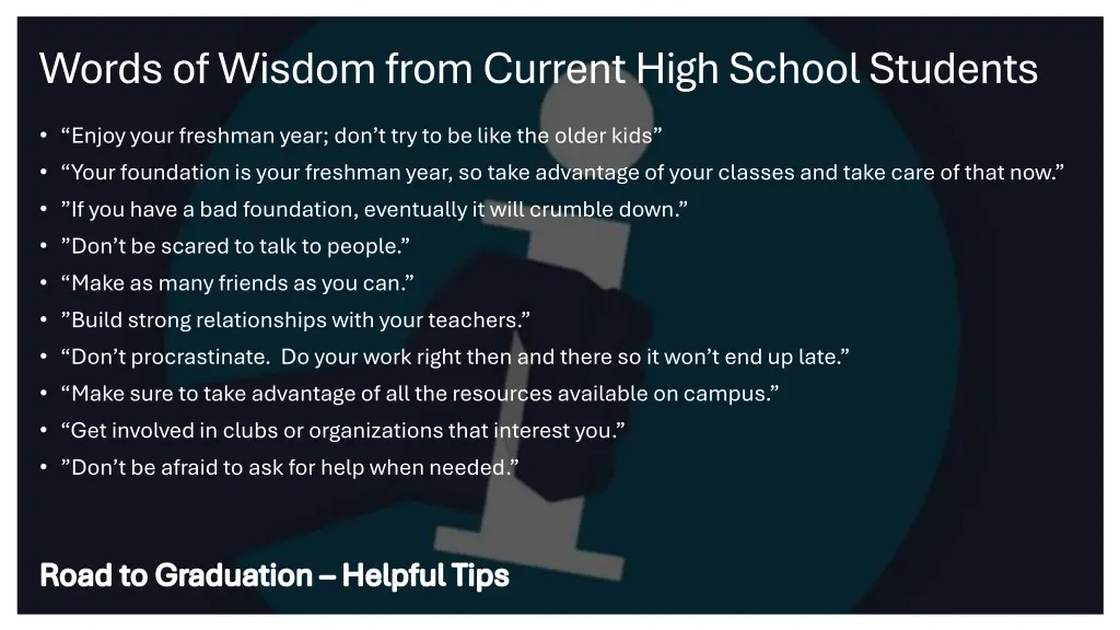 words of wisdom from current high school students
