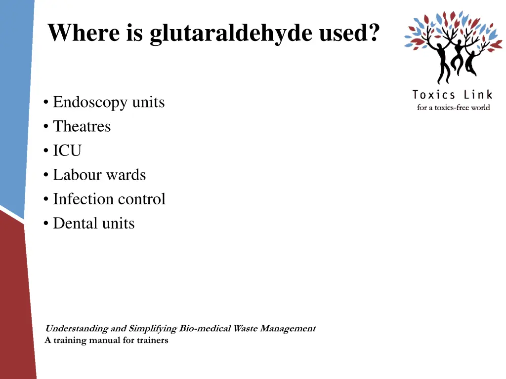 where is glutaraldehyde used