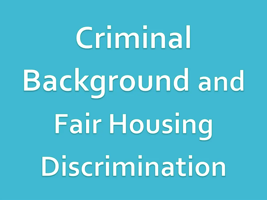 criminal background and fair housing