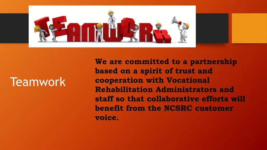 we are committed to a partnership based