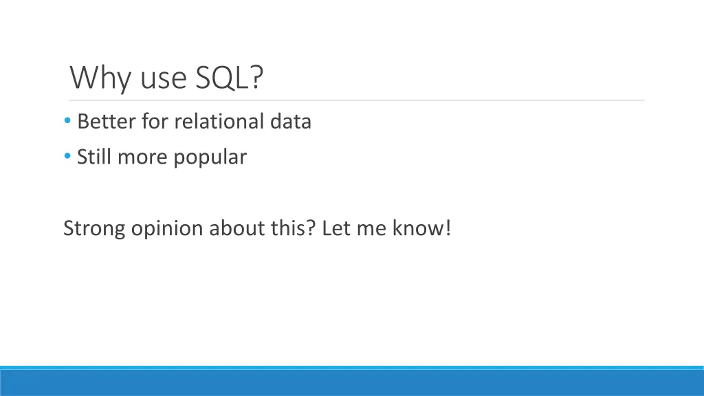 why use sql better for relational data still more