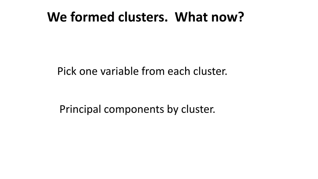 we formed clusters what now